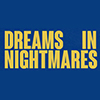 Dreams in Nightmares